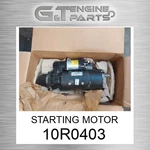 10R-0403 Starting Motor Fits Caterpillar (new Aftermarket). Fixed Price $309.25.