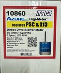 Mars 10860 Azure Variable Speed Blower Motor 115/230V 1/5-1/2HP 5.5". Fixed Price $219.00.